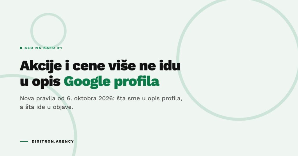Akcije i cene više ne idu u opis Google profila: nova pravila od 6. oktobra 2026